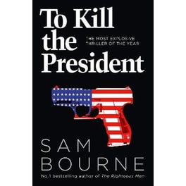 To Kill the President