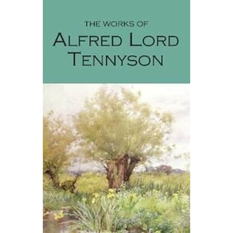 The Works of Alfred Lord Tennyson