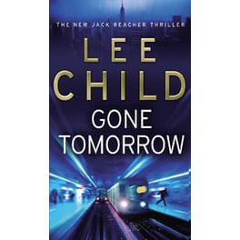 Gone Tomorrow: (Jack Reacher 13)