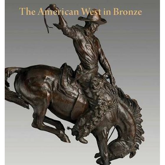 The American West in Bronze, 1850?1925 image 0
