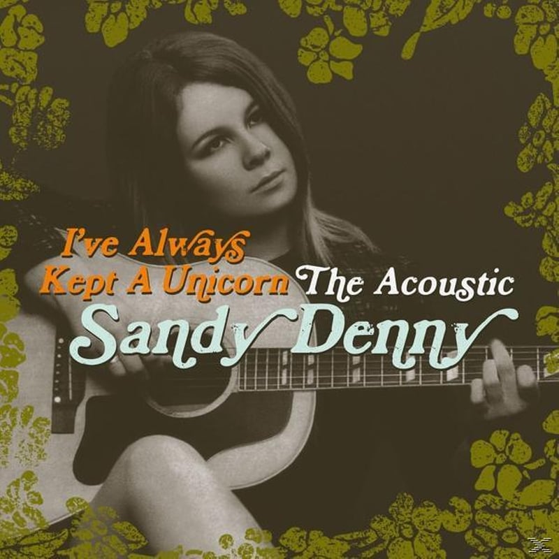 Ive Always Kept A Unicorn - The Acoustic Sandy De