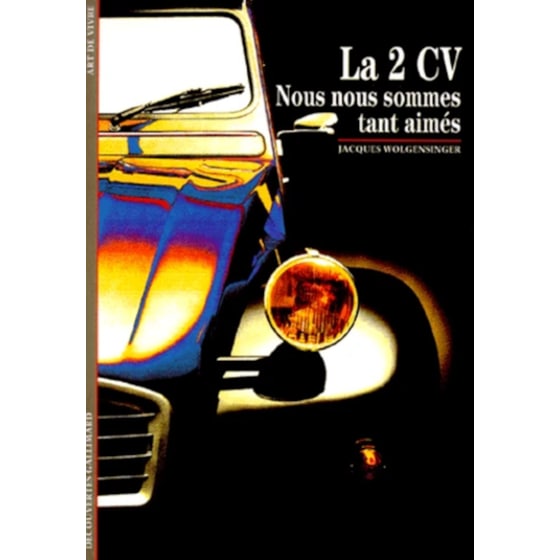 La 2 Cv : Nous Nous Sommes Tant Aimes image 0
