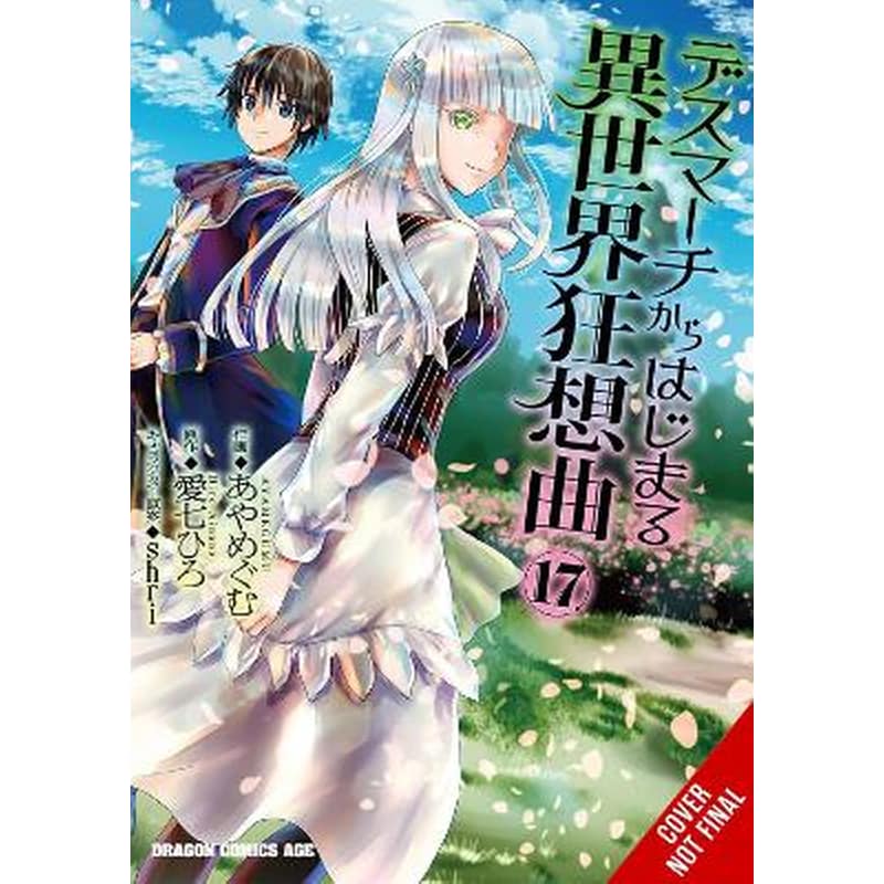 Death March to the Parallel World Rhapsody, Vol. 17 (manga)