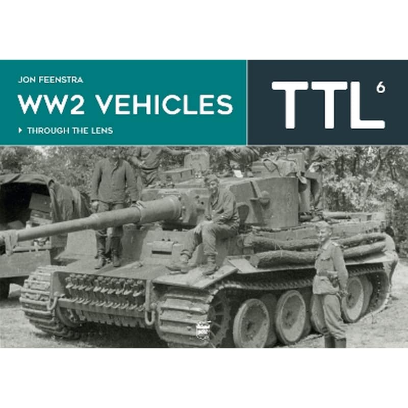 WW2 Vehicles Through the Lens Vol.6