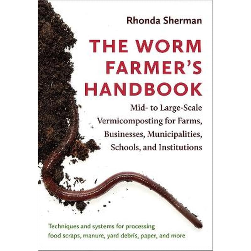The Worm Farmer’s Handbook