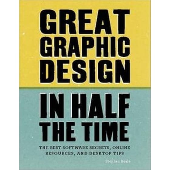 Great Graphic Design in Half the Time image 0