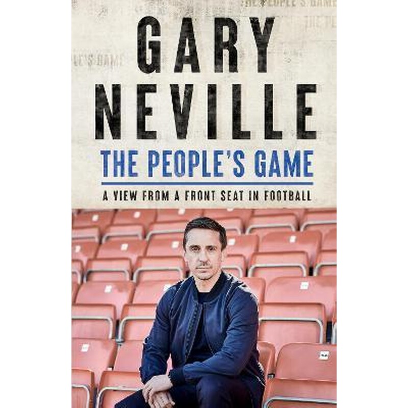 The Peoples Game : A View from a Front Seat in Football 1718162