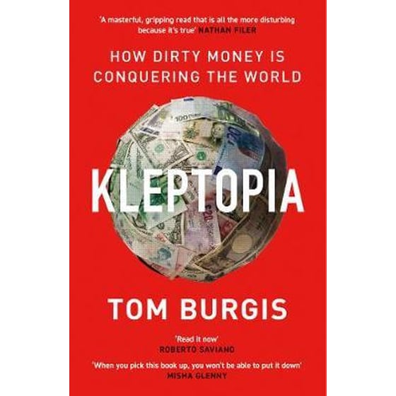 Kleptopia: How Dirty Money is Conquering the World image 0