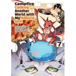 Campfire Cooking in Another World With My Absurd Skill, Vol. 7 (Manga)