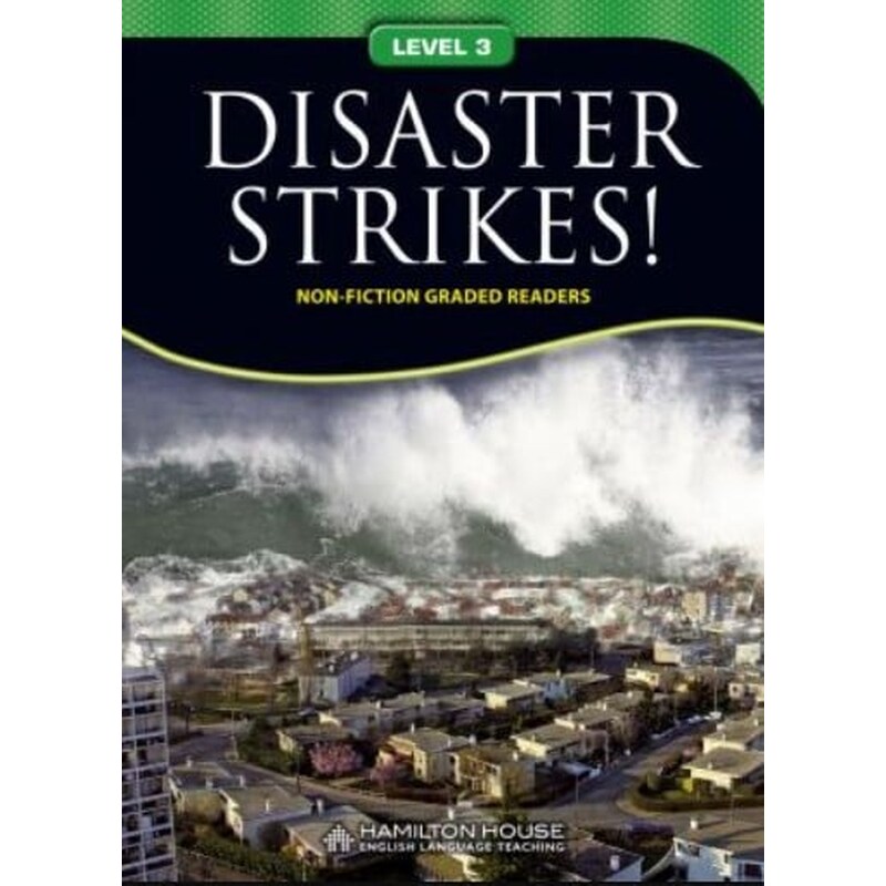 Non-fiction Graded Reader 3 Disaster Strikes!