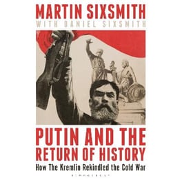 Putin and the Return of History