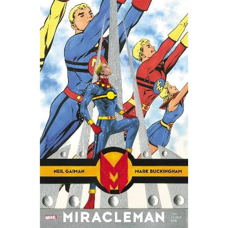 Miracleman By Gaiman Buckingham: The Silver Age