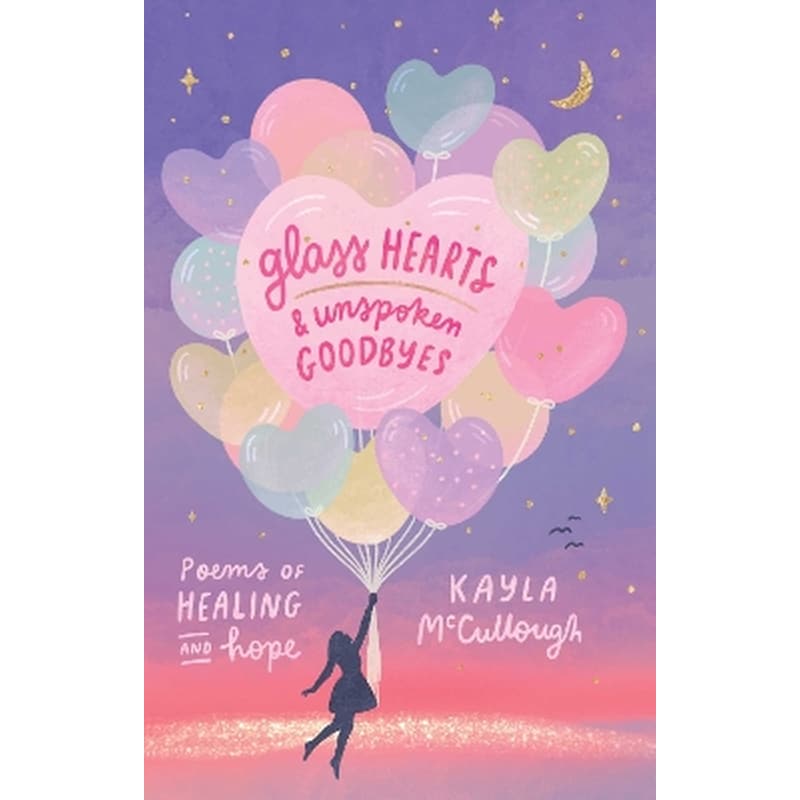 Glass Hearts Unspoken Goodbyes