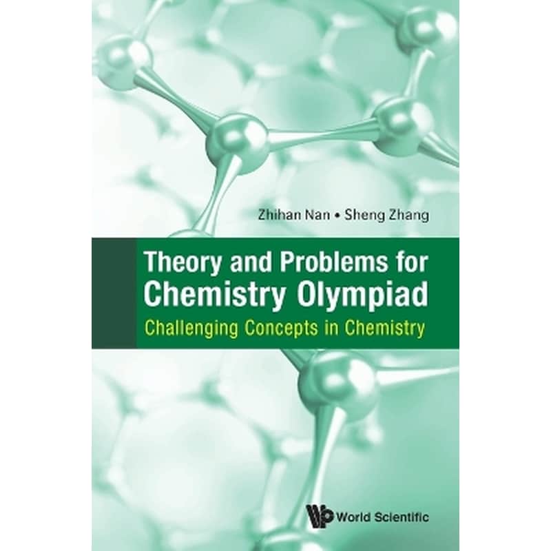 Theory And Problems For Chemistry Olympiad: Challenging Concepts In Chemistry