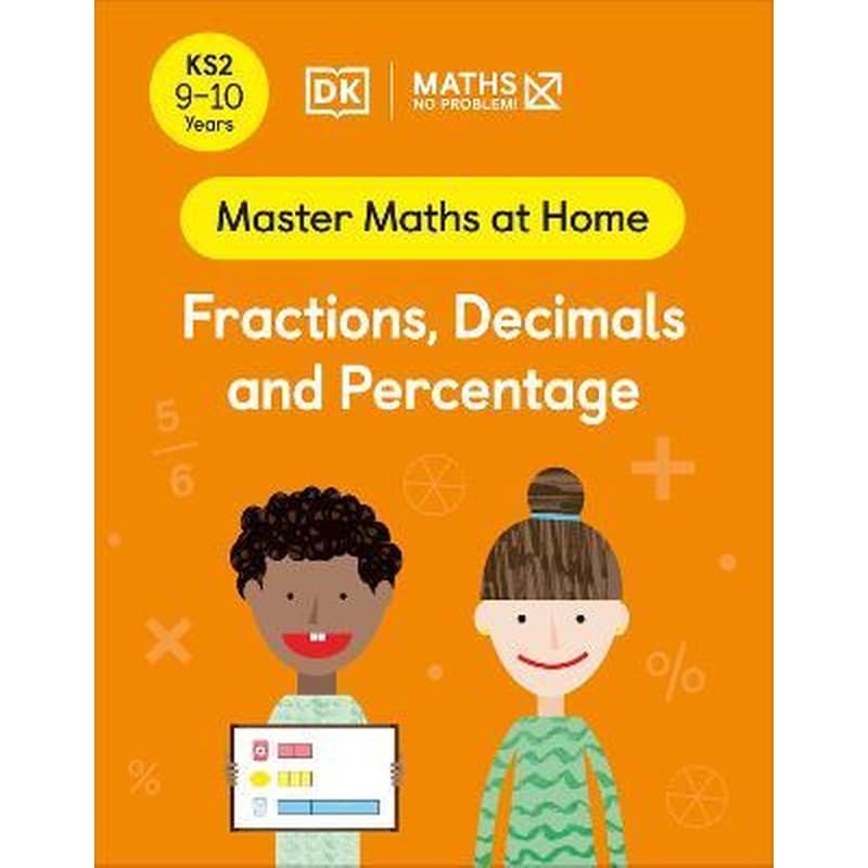Maths - No Problem! Fractions, Decimals and Percentage, Ages 9-10 (Key Stage 2)