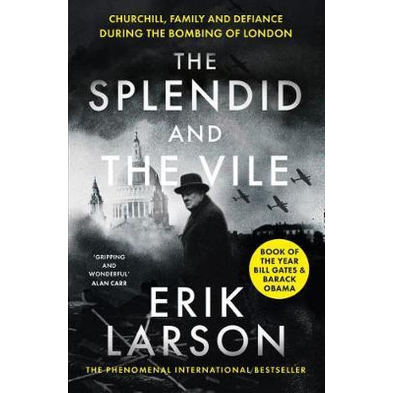 The Splendid and the Vile: Churchill, Family and Defiance During the Bombing of London