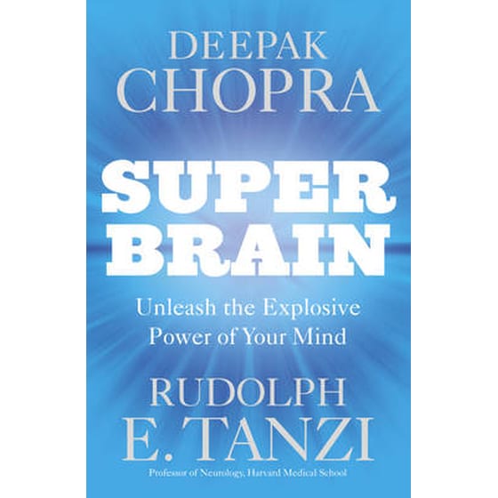 Super Brain Unleashing the explosive power of your mind to maximi image 0