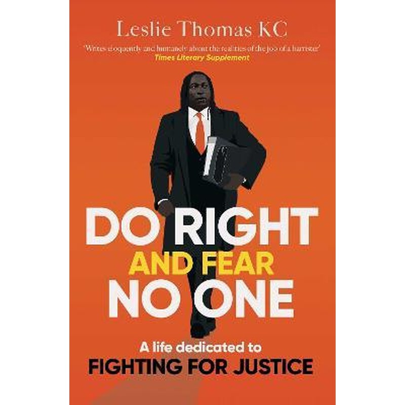 Do Right and Fear No One