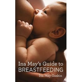 Ina May's Guide to Breastfeeding