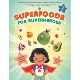 Superfoods for Superheroes