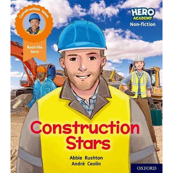 Hero Academy Non-fiction: Oxford Level 6, Orange Book Band: Construction Stars (Junior) image 0