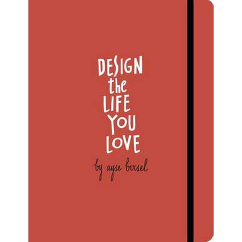 Design the Life You Love