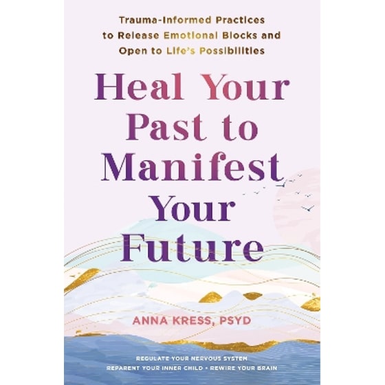 Heal Your Past to Manifest Your Future image 0