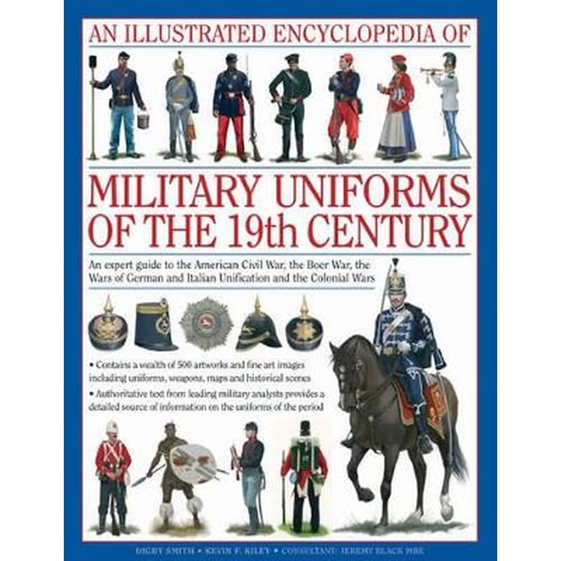 Illustrated Encyclopedia of Military Uniforms of the 19th Century