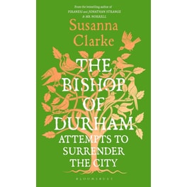 The Bishop of Durham Attempts to Surrender the City