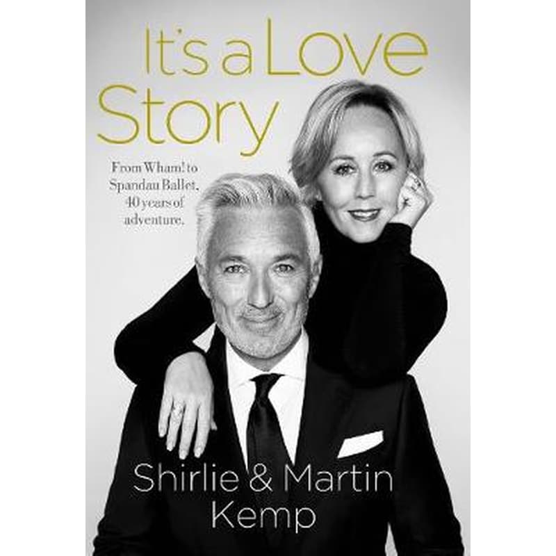 Shirlie and Martin Kemp: Its a Love Story