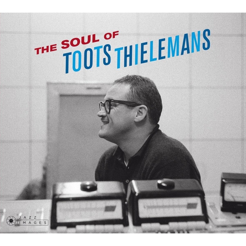 The Soul Of Toots Thielemans
