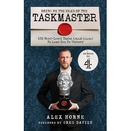 Bring Me The Head Of The Taskmaster