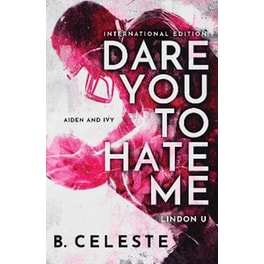 Dare You to Hate Me