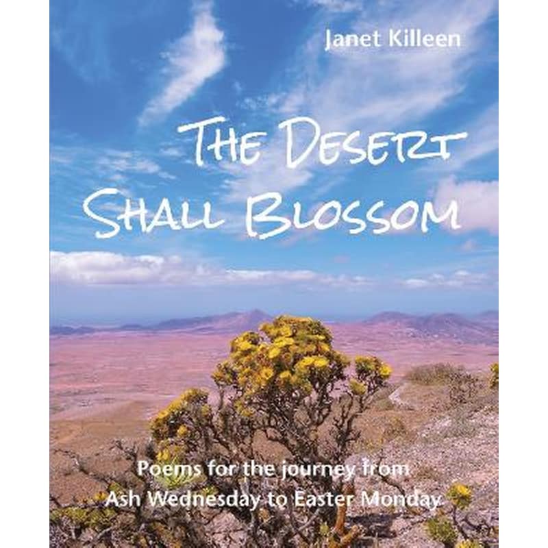 The Desert Shall Blossom
