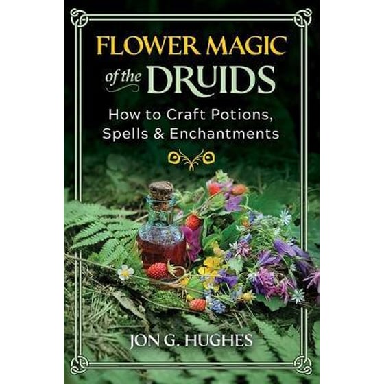 Flower Magic of the Druids : How to Craft Potions, Spells, and Enchantments image 0