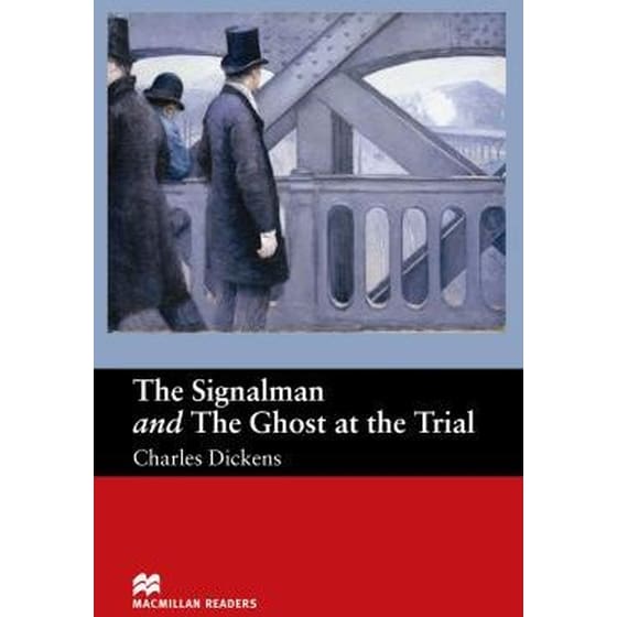 The Macmillan Readers Signalman and Ghost At Trial Beginner The Signalman and The Ghost at the Trial - Beginner Reader AND The Ghost at the Trial image 0