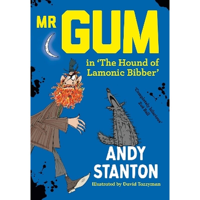 Mr Gum in The Hound of Lamonic Bibber