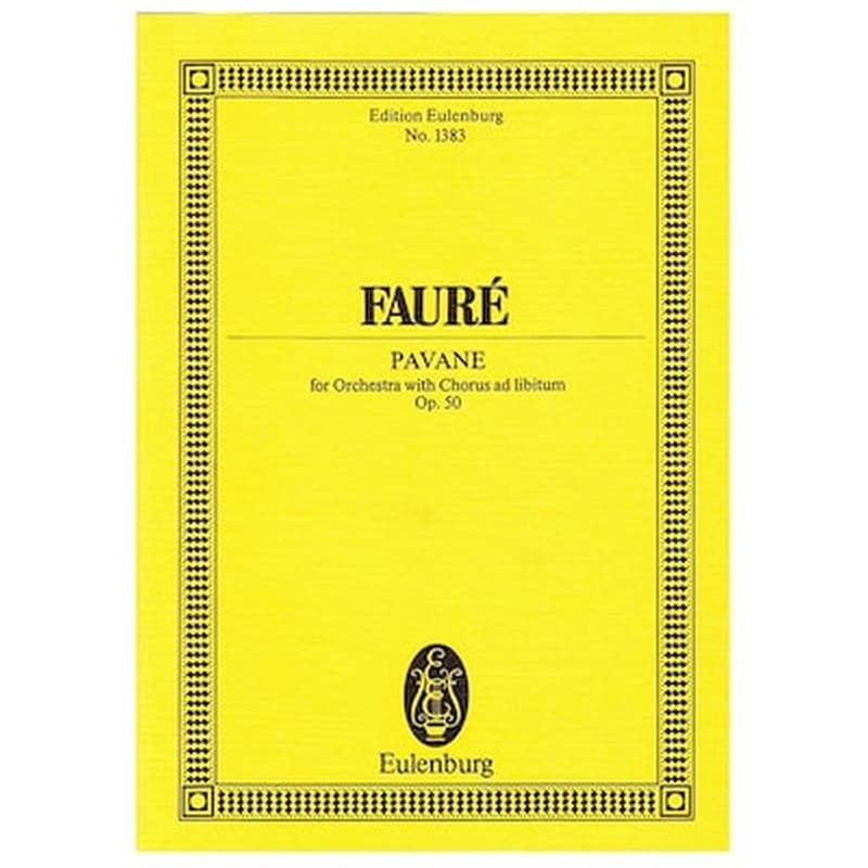 EDITIONS EULENBURG Faure - Pavane Op.50 [pocket Score]