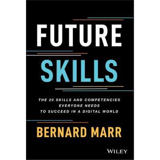 Future Skills: The 20 Skills and Competencies Ever yone Needs to Succeed in a Digital World image 0
