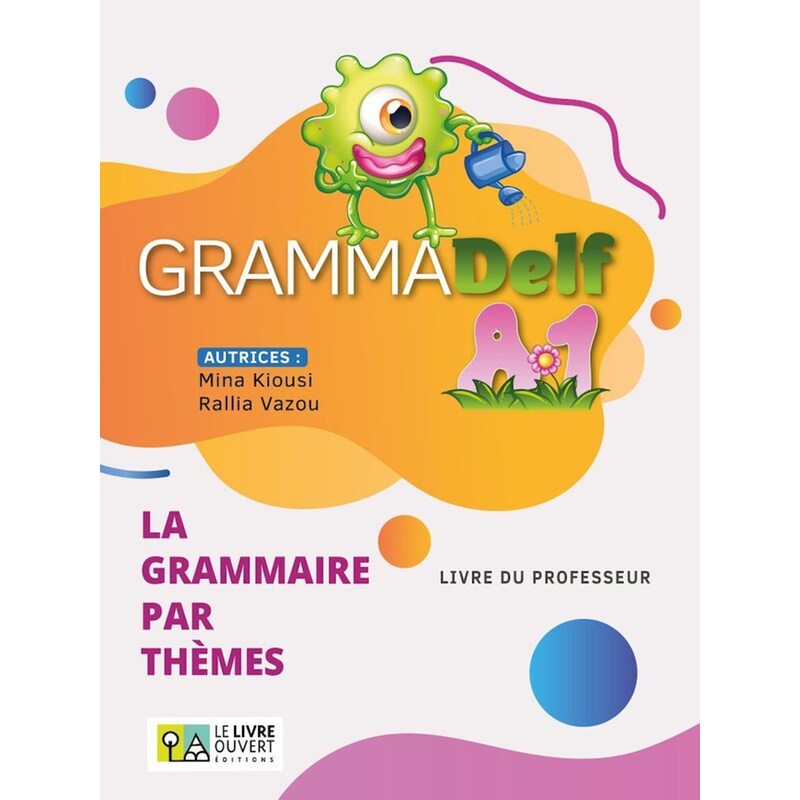 Grammadelf A1 La grammaire par thèmes - Livre du professeur