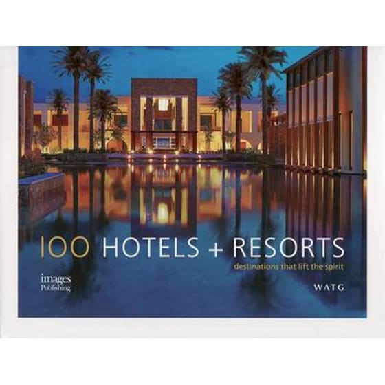 100 Hotels & Resorts: Destinations That Life the Spirit image 0