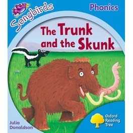 The Oxford Reading Tree Songbirds Phonics- Level 3- The Trunk and the Skunk Level 3