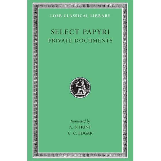 Select Papyri, Volume I: Private Documents image 0