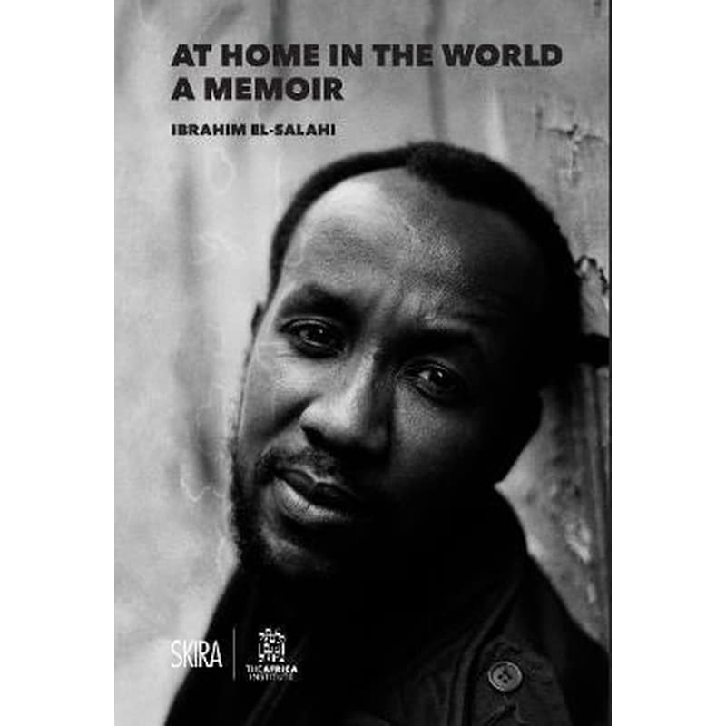 At Home in the World: A Memoir : Ibrahim El-Salahi