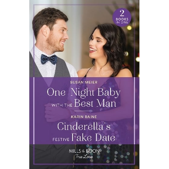 One-Night Baby With The Best Man / Cinderella's Festive Fake Date image 0