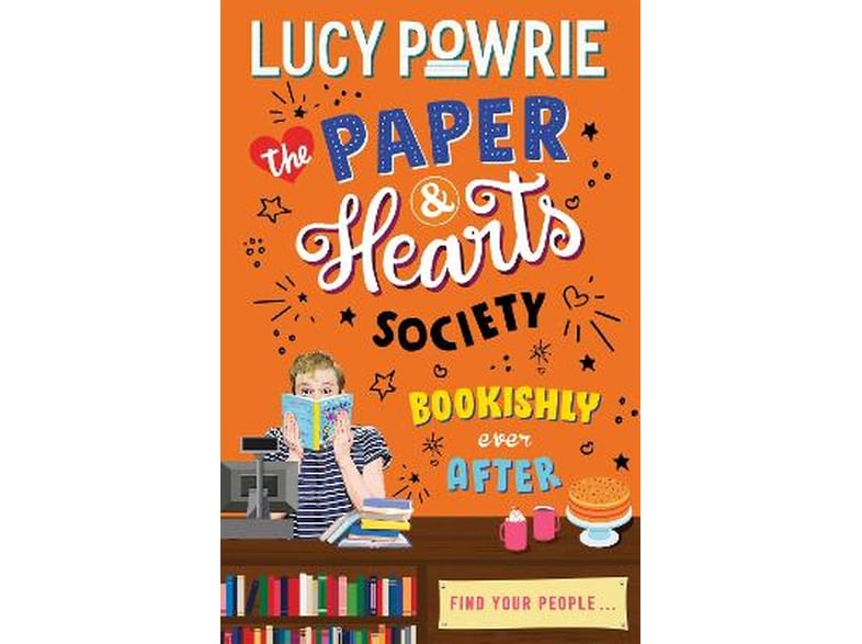 The Paper & Hearts Society: Bookishly Ever After : Book 3