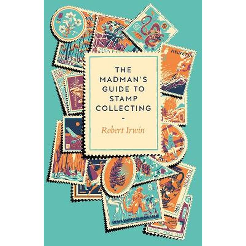 The Madmans Guide to Stamp Collecting