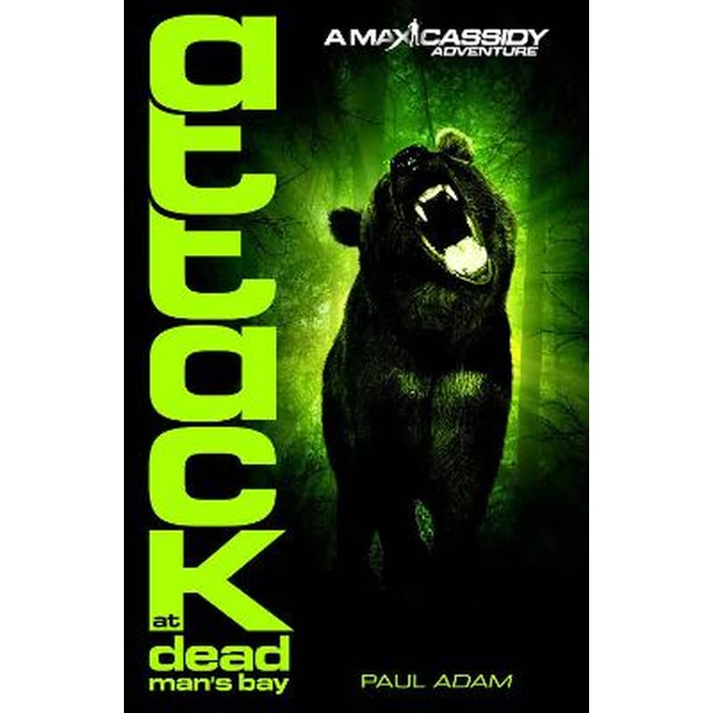 Attack At Dead Mans Bay - Max Cassidy 3