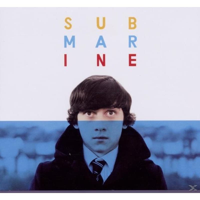 Submarine - Original Songs From The Film