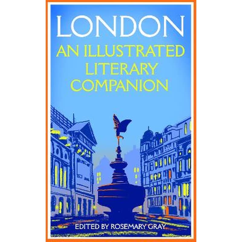 London: An Illustrated Literary Companion